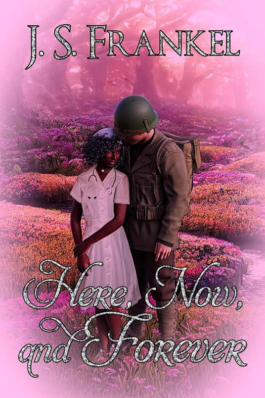 Here, Now, and Forever - J. S. Frankel - ebook