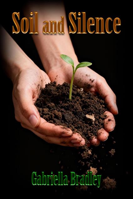 Soil and Silence