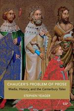 Chaucer's Problem of Prose: Media, History, and the Canterbury Tales