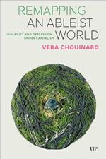 Remapping an Ableist World: Disability and Oppression Under Capitalism
