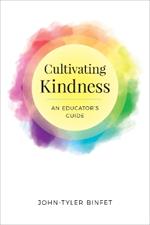 Cultivating Kindness: An Educator's Guide