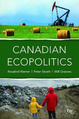 Canadian Ecopolitics - Rosalind Warner,Peter Stoett,Wilfrid Greaves - cover
