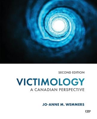 Victimology: A Canadian Perspective, Second Edition - Jo-Anne M. Wemmers - cover