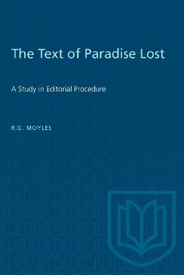 The Text of Paradise Lost: A Study in Editorial Procedure - R.G. Moyles - cover