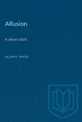 Allusion: A Literary Graft - Allan H. Pasco - cover