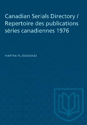 Canadian Serials Directory / Repertoire Des Publications Séries Canadiennes 1976 - Martha Pluscauskas - cover