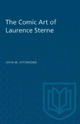 The Comic Art of Laurence Sterne - John M. Stedmond - cover