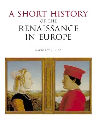 A Short History of the Renaissance in Europe - Margaret L. King - cover