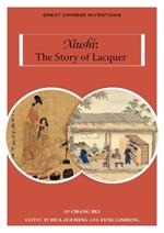 Xiushi: The Story of Lacquer