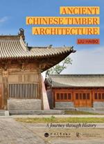 Ancient Chinese Timber Architecture: A Journey Through History