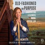 Old-Fashioned On Purpose