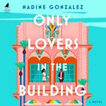 Only Lovers in the Building