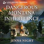 Dangerous Montana Inheritance