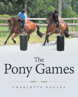 The Pony Games - Charlotte Rogers - cover