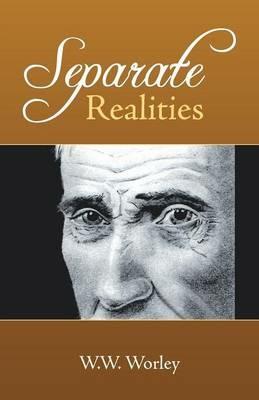 Separate Realities - W W Worley - cover