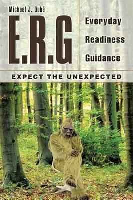 E.R.G: Everyday Readiness Guidance - Michael J Dube - cover
