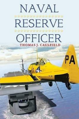 Naval Reserve Officer - Thomas J Caulfield - cover