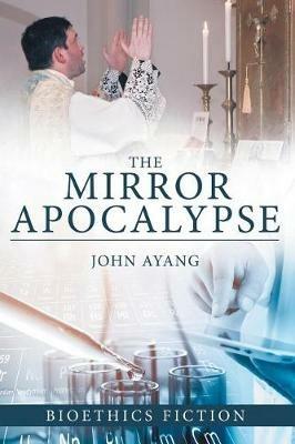 The Mirror Apocalypse - John Ayang - cover