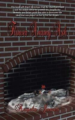 Flower Among Ash - Angela James - cover
