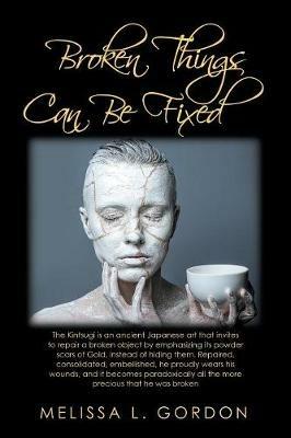 Broken Things Can Be Fixed - Melissa L Gordon - cover