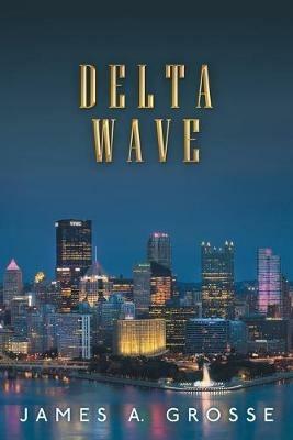 Delta Wave - James a Grosse - cover