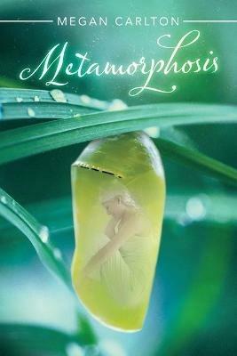 Metamorphosis - Megan Carlton - cover