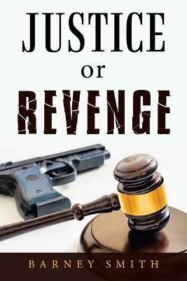 Justice or Revenge - Barney Smith - cover