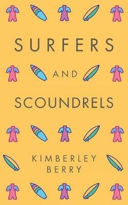 Surfers and Scoundrels - Kimberley Berry - cover