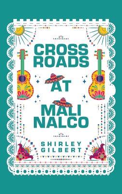 Crossroads at Malinalco - Shirley Gilbert - cover
