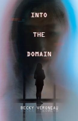 Into The Domain - Becky Veroneau - cover