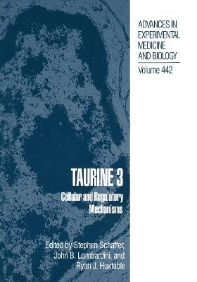 Taurine 3: Cellular and Regulatory Mechanisms - cover