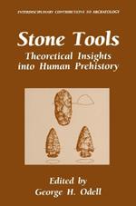 Stone Tools: Theoretical Insights into Human Prehistory