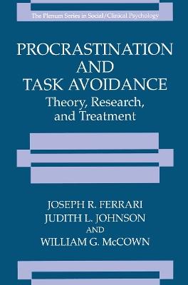 Procrastination and Task Avoidance: Theory, Research, and Treatment - Joseph R. Ferrari,Judith L. Johnson,William G. McCown - cover