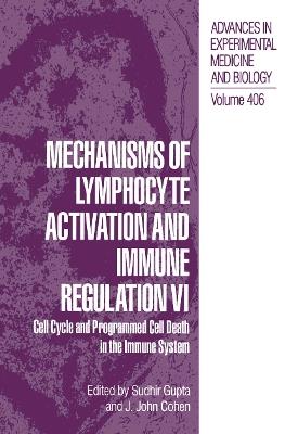 Mechanisms of Lymphocyte Activation and Immune Regulation VI: Cell Cycle and Programmed Cell Death in the Immune System - cover