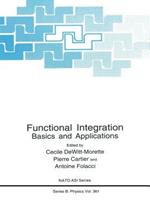 Functional Integration: Basics and Applications