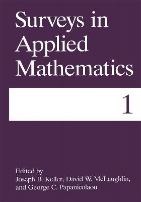 Surveys in Applied Mathematics - Joseph B. Keller,David W. McLaughlin,George C. Papanicolaou - cover