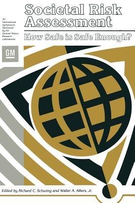 Societal Risk Assessment: How Safe is Safe Enough? - Richard C. Schwing,Walter A. Albers - cover