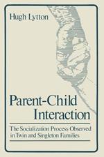 Parent-Child Interaction: The Socialization Process Observed in Twin and Singleton Families