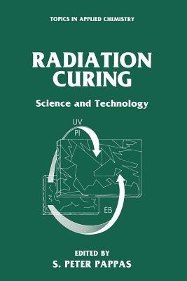 Radiation Curing: Science and Technology - cover