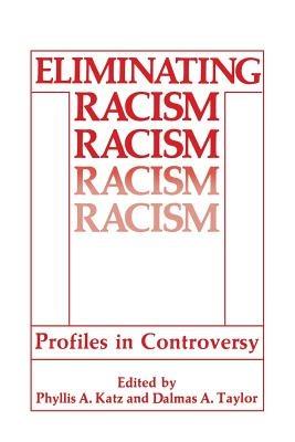 Eliminating Racism: Profiles in Controversy - cover