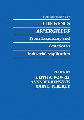 The Genus Aspergillus: From Taxonomy and Genetics to Industrial Application - cover