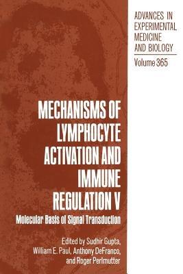 Mechanisms of Lymphocyte Activation and Immune Regulation V: Molecular Basis of Signal Transduction - cover