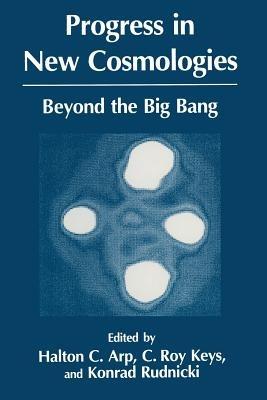 Progress in New Cosmologies: Beyond the Big Bang - cover