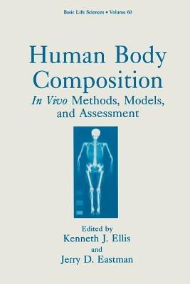 Human Body Composition: In Vivo Methods, Models, and Assessment - cover
