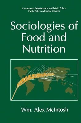 Sociologies of Food and Nutrition - Wm. Alex McIntosh - cover