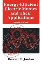 Energy-Efficient Electric Motors and their Applications