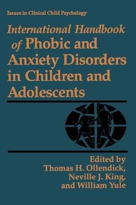 International Handbook of Phobic and Anxiety Disorders in Children and Adolescents - cover