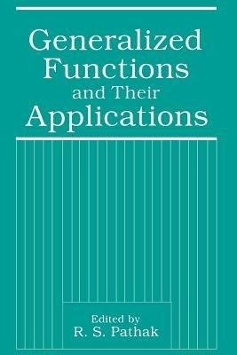 Generalized Functions and Their Applications - cover