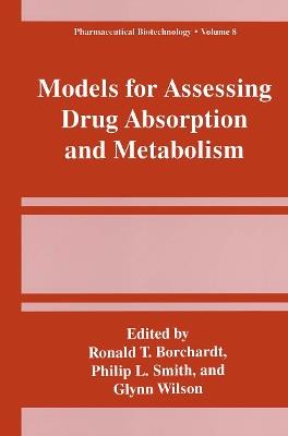 Models for Assessing Drug Absorption and Metabolism - cover
