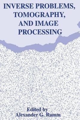 Inverse Problems, Tomography, and Image Processing - cover